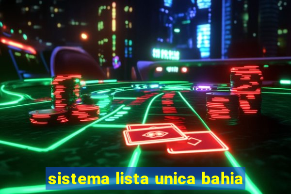 sistema lista unica bahia